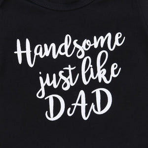 baby clothing with fun Handsome Just Like Dad print